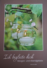 Ich begleite dich Morgen- und Abengebete